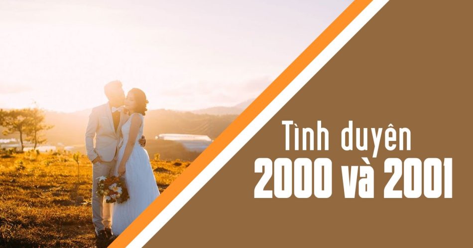 2000 có hợp với 2001 không? Xét tình yêu 2000 với 2001?