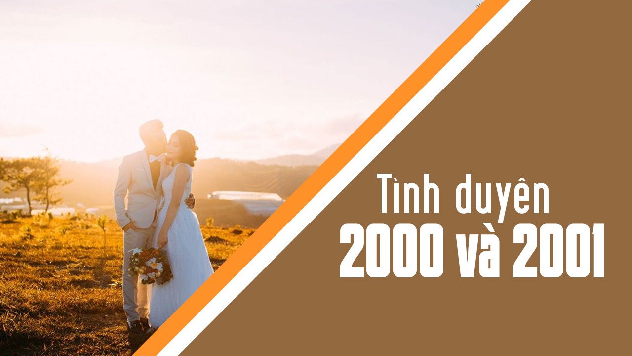 2000 có hợp với 2001 không? Xét tình yêu 2000 với 2001?