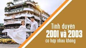 2001 có hợp với 2003 không? Xét tình yêu 2001 và 2003?